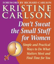 Don't Sweat the Small Stuff for Women