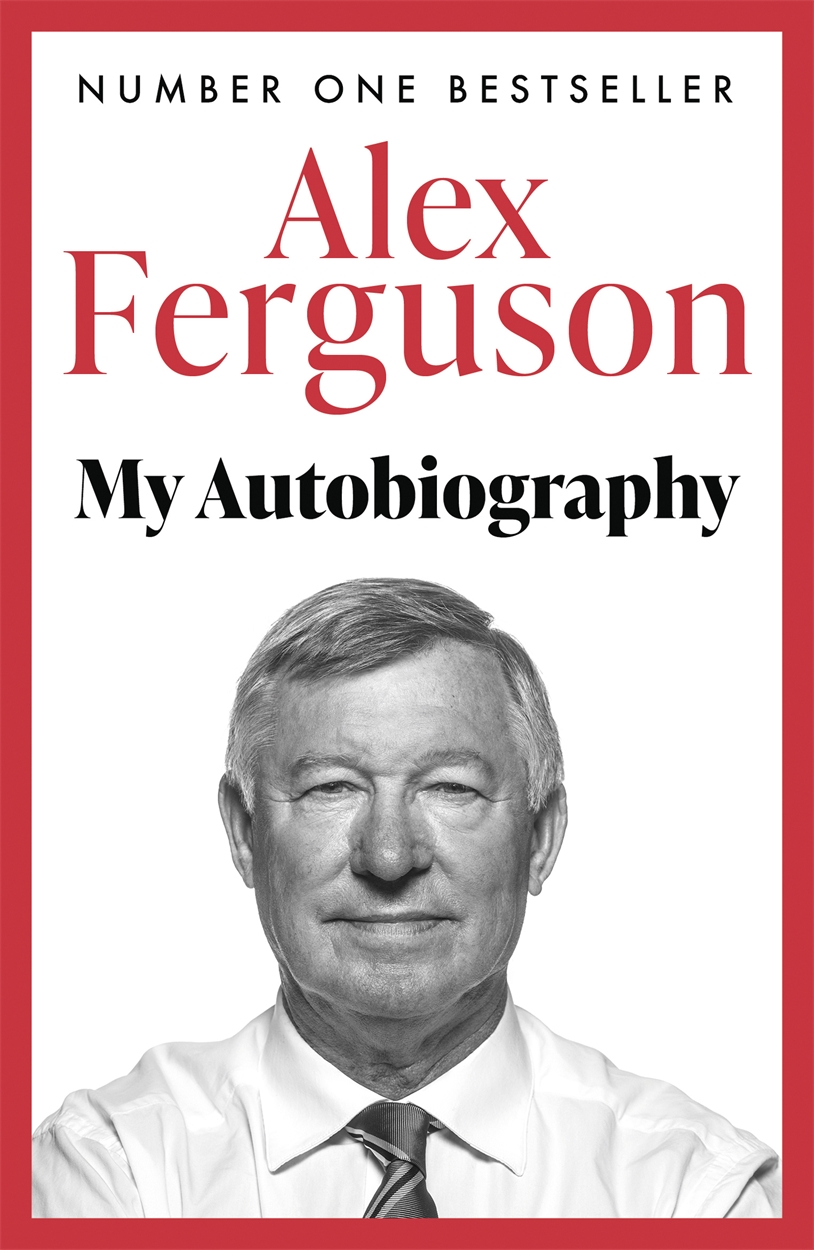 my autobiography alex ferguson