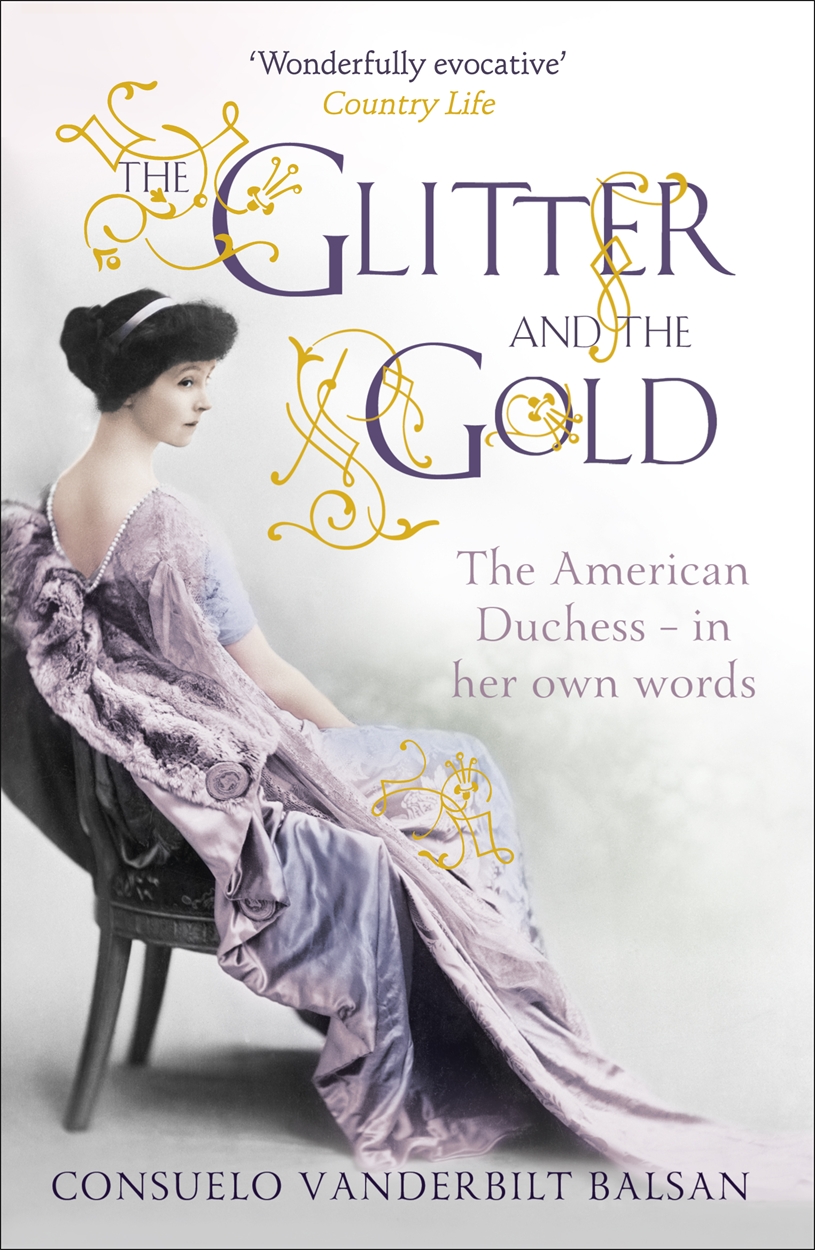 the glitter and the gold by consuelo vanderbilt balsan