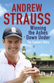 Andrew Strauss: Winning the Ashes Down Under