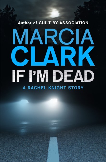 If I’m Dead: A Rachel Knight short story