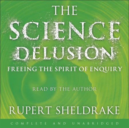 The Science Delusion