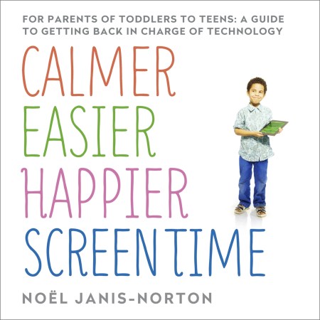 Calmer Easier Happier Screen Time