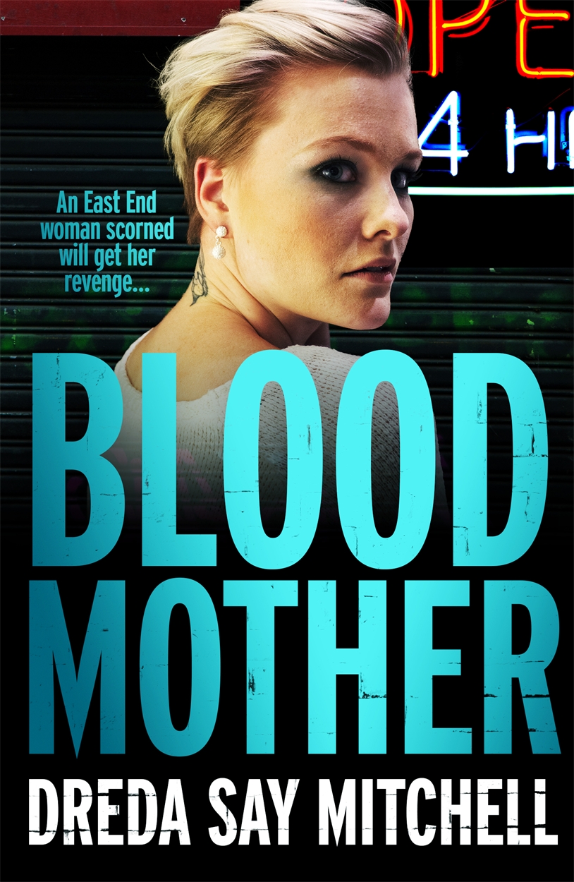 Blood Mother by Dreda Say Mitchell | Hachette UK