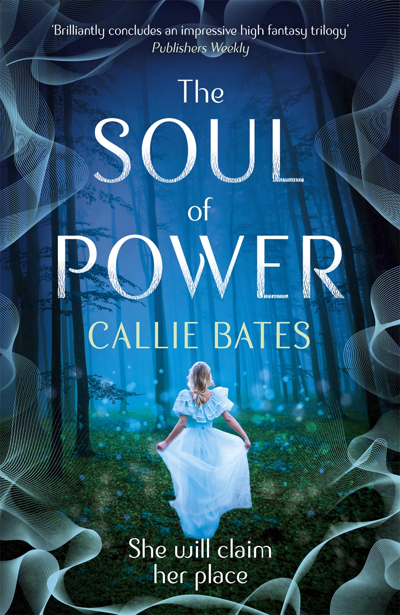 the soul of power callie bates