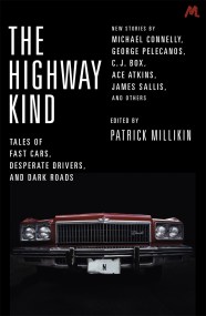 The Highway Kind: Tales of Fast Cars, Desperate Drivers and Dark Roads