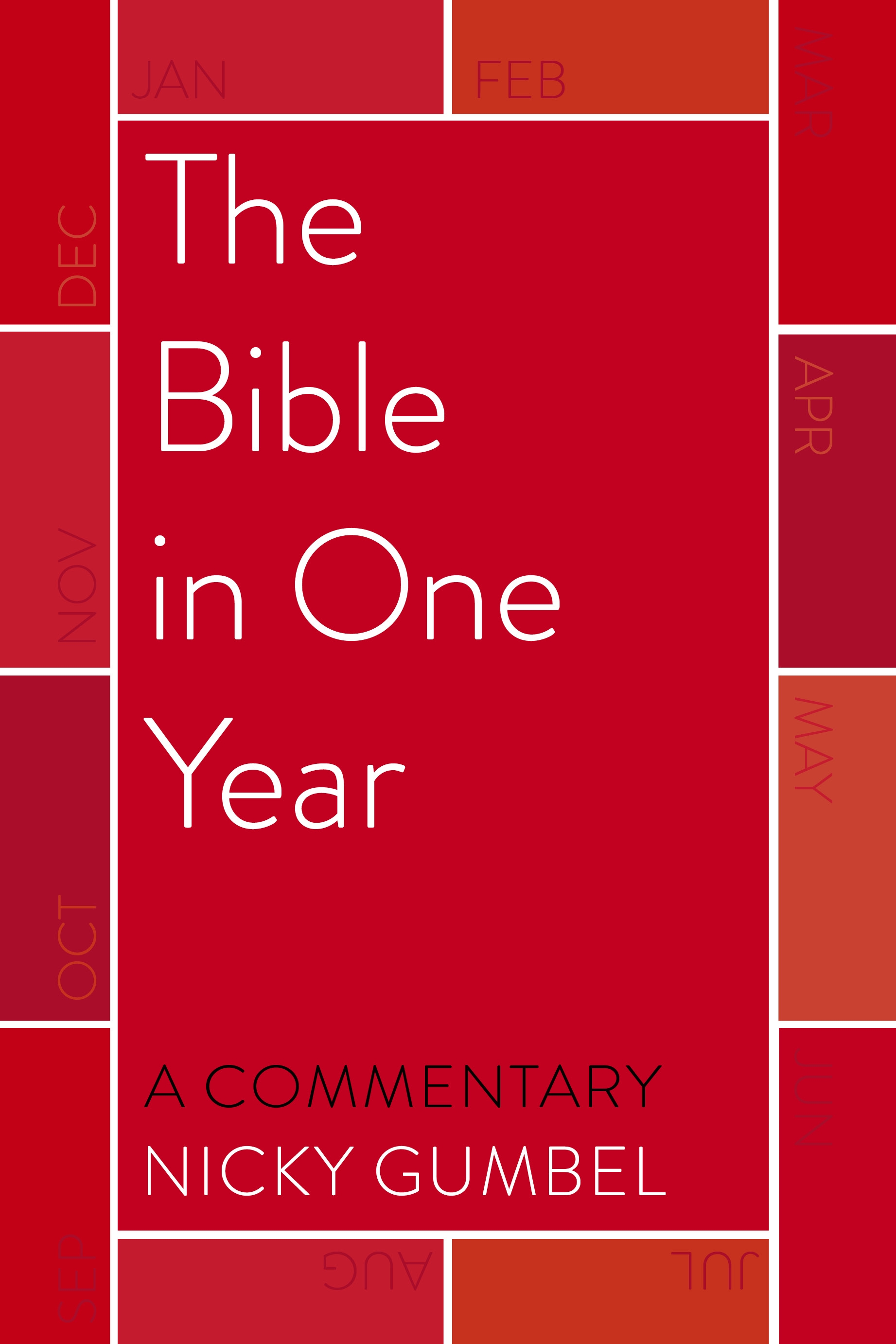 The Bible in One Year a Commentary by Nicky Gumbel by Nicky Gumbel