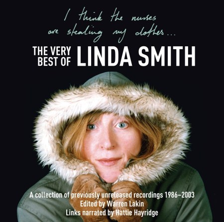 I Think the Nurses are Stealing My Clothes: The Very Best of Linda Smith