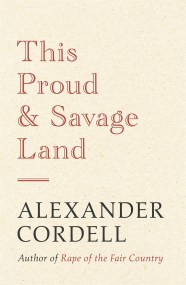 This Proud and Savage Land