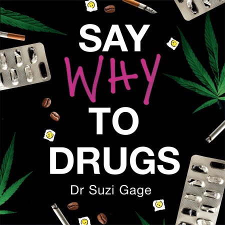 Say Why to Drugs