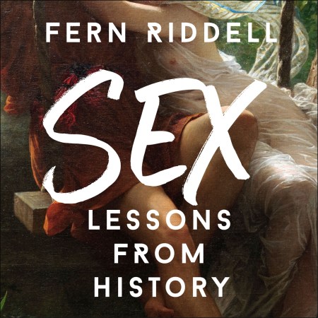 Sex: Lessons From History