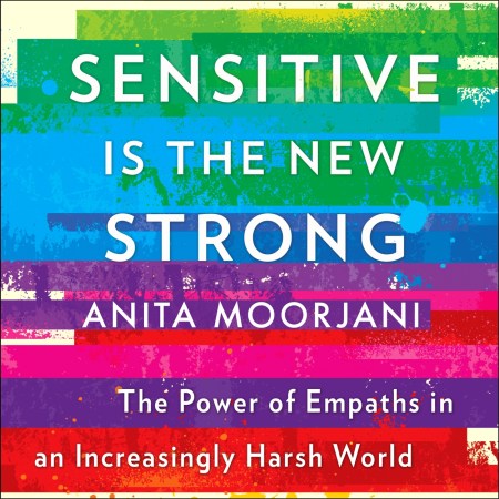 Sensitive is the New Strong