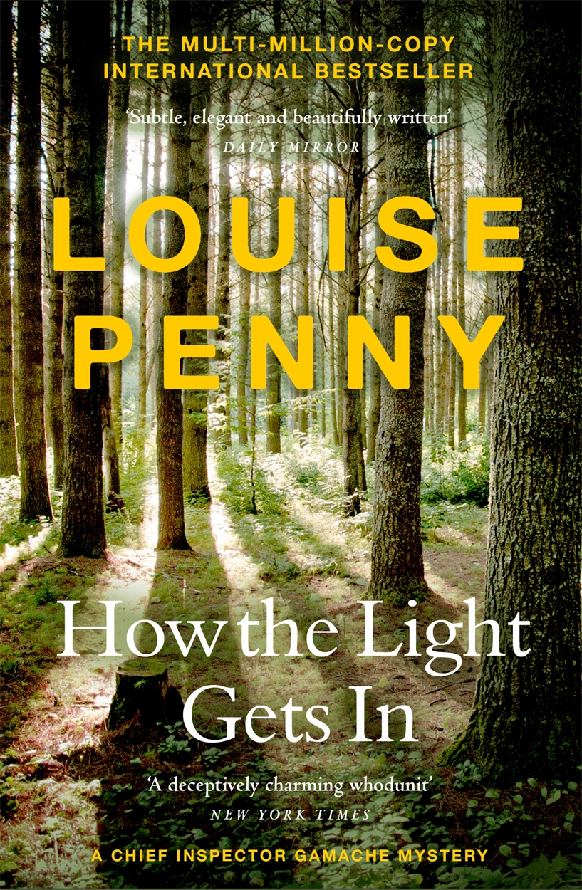 How The Light Gets In by Louise Penny Hachette UK