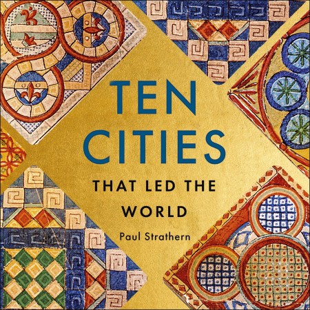 Ten Cities that Led the World