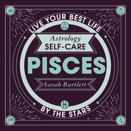 Astrology Self-Care: Pisces