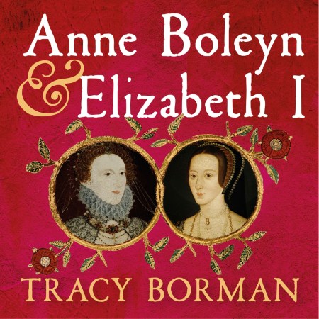 Anne Boleyn & Elizabeth I