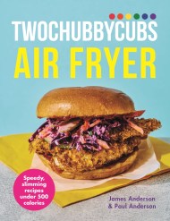 Twochubbycubs The Air Fryer Cookbook